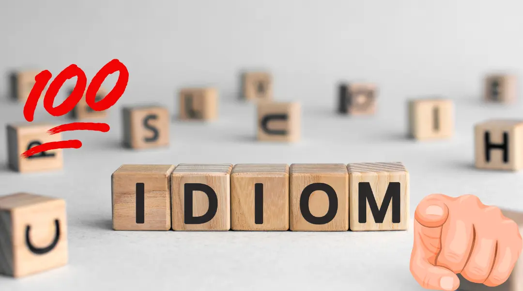 100 idioms and their meaning