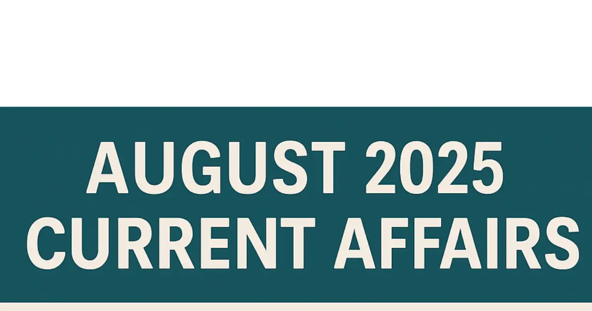 August 2025 Current Affairs MCQs for Competitive Exams